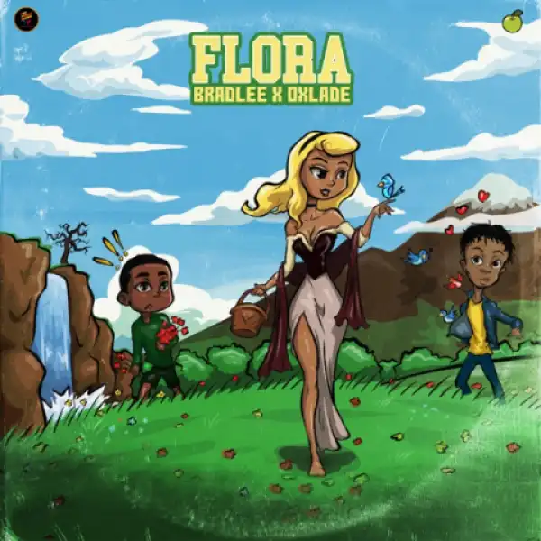 Bradlee - Flora ft. Oxlade